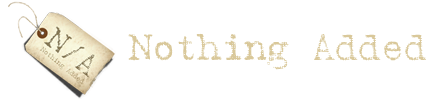 N/A Nothing Added